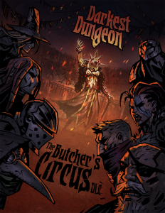Darkest Dungeon - The Butcher's Circus DLC